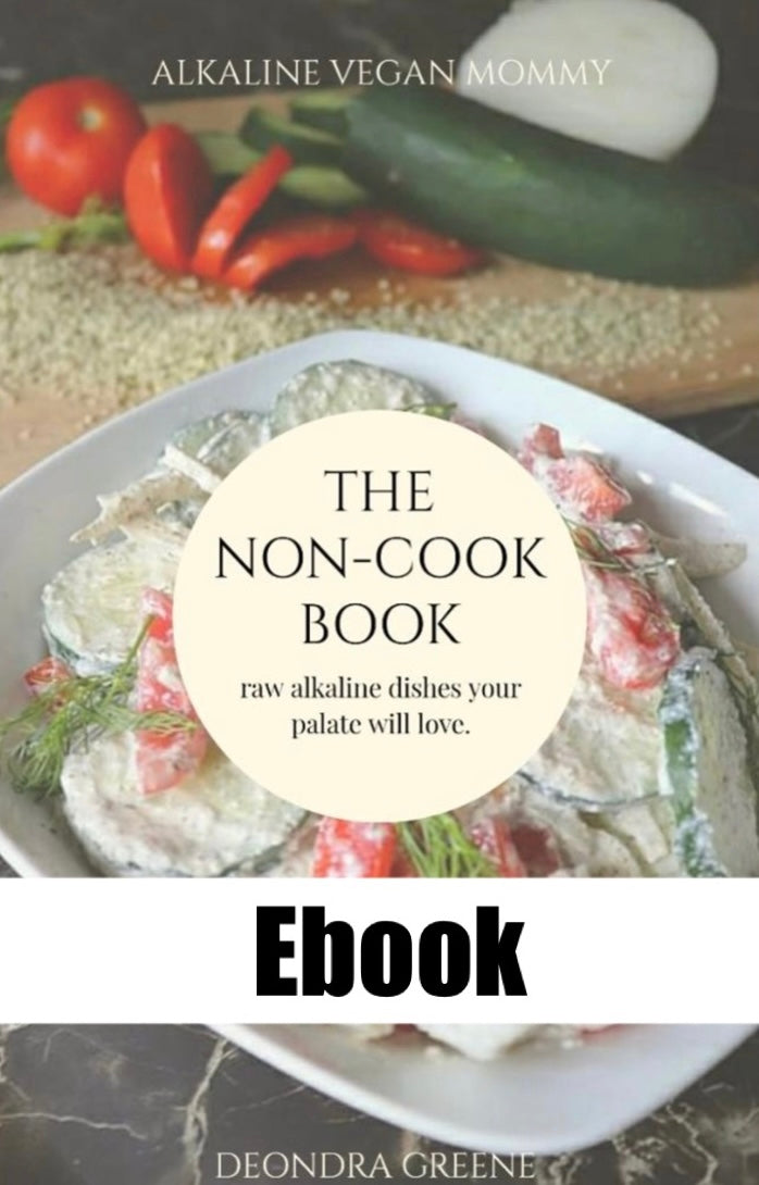 Alkaline Vegan Mommy's Non-Cookbook